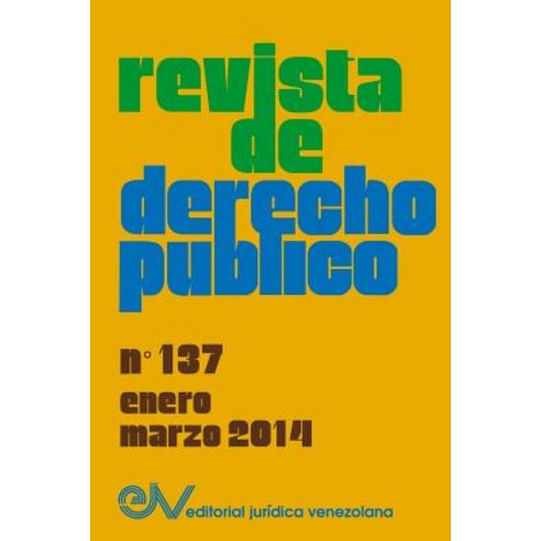 Revista de Derecho Publico (Venezuela) No. 137 Enero - Marzo 2014 Paperback, Fundacion Editorial Juridica Venezolana