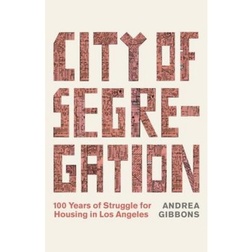 City of Segregation: 100 Years of Struggle for Housing in Los Angeles Paperback, Verso