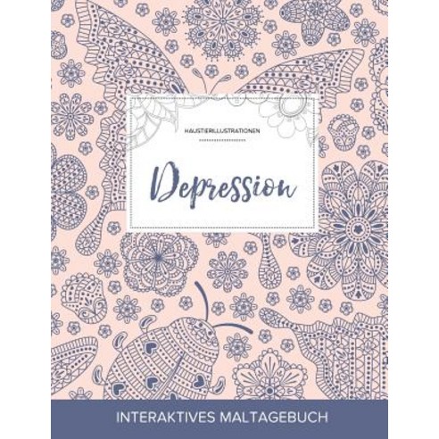 Maltagebuch Fur Erwachsene: Depression (Haustierillustrationen Marienkafer) Paperback, Adult Coloring Journal Press