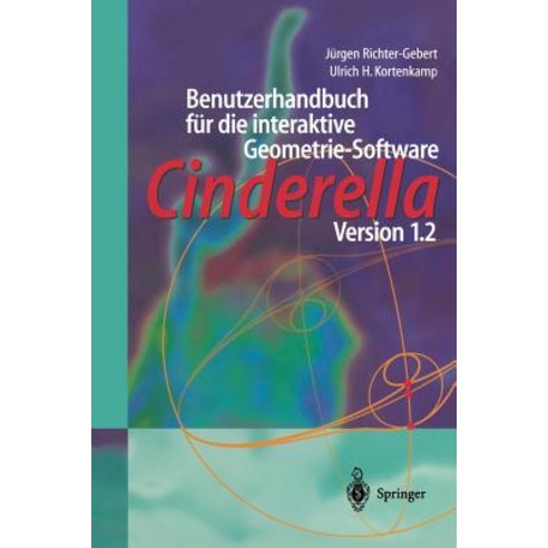 Benutzerhandbuch Fur Die Interaktive Geometrie-Software: Cinderella Version 1.2 Paperback, Springer