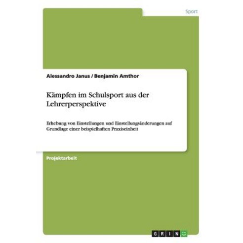 Kampfen Im Schulsport Aus Der Lehrerperspektive Paperback, Grin Publishing