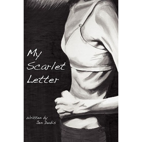 My Scarlet Letter Paperback, Jen Dubis