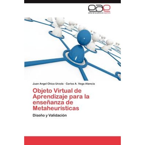 Objeto Virtual de Aprendizaje Para La Ensenanza de Metaheuristicas Paperback, Eae Editorial Academia Espanola