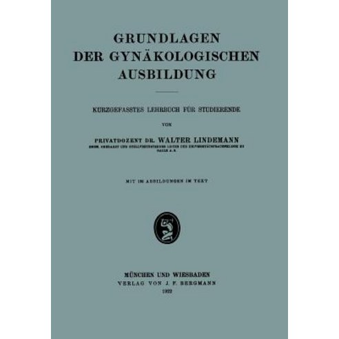 Grundlagen Der Gynakologischen Ausbildung: Kurzgefasstes Lehrbuch Fur Studierende Paperback, Springer