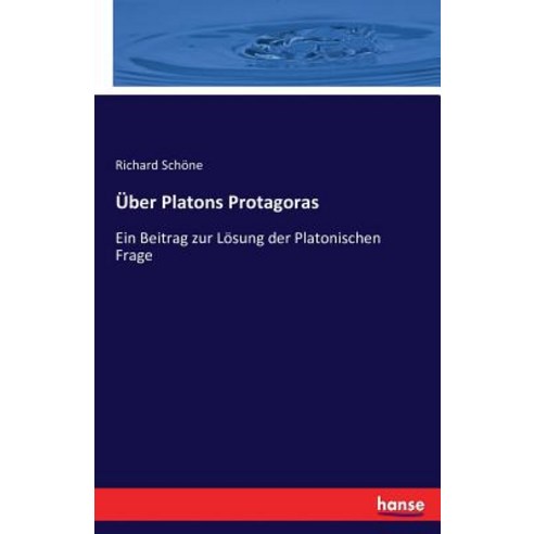 Uber Platons Protagoras Paperback, Hansebooks