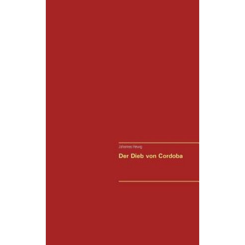Der Dieb Von Cordoba Paperback, Books on Demand