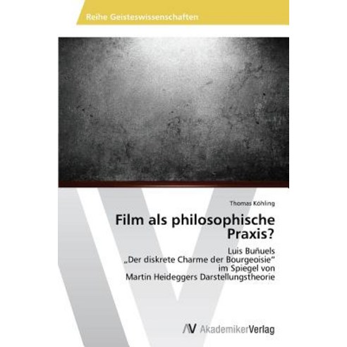 Film ALS Philosophische Praxis? Paperback, AV Akademikerverlag