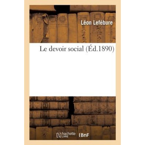 Le Devoir Social Paperback, Hachette Livre - Bnf