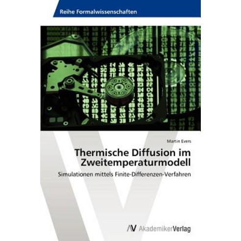 Thermische Diffusion Im Zweitemperaturmodell Paperback, AV Akademikerverlag
