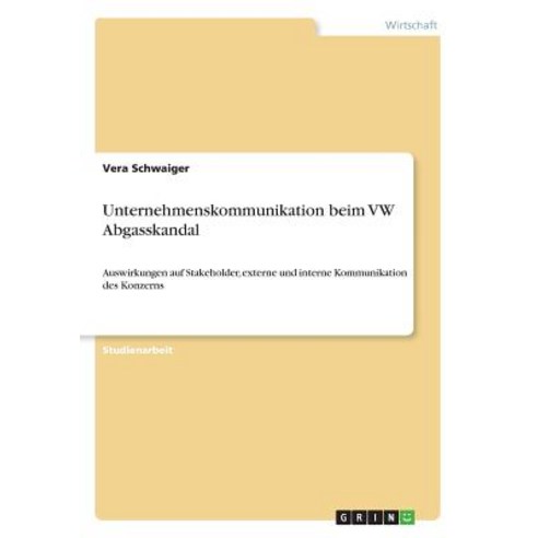 Unternehmenskommunikation Beim VW Abgasskandal Paperback, Grin Publishing