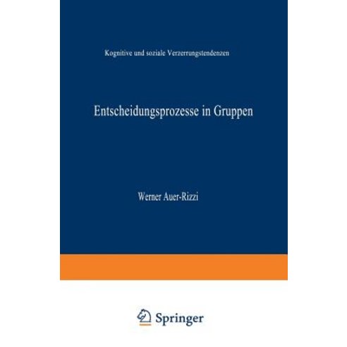Entscheidungsprozesse in Gruppen: Kognitive Und Soziale Verzerrungstendenzen Paperback, Deutscher Universitatsverlag