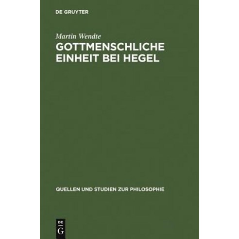 Gottmenschliche Einheit Bei Hegel Hardcover, de Gruyter