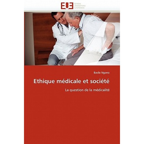 Ethique Medicale Et Societe Paperback, Omniscriptum