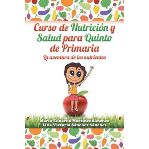 Curso de Nutricion y Salud Para Quinto de Primaria Paperback, Palibrio