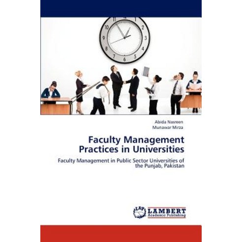 Faculty Management Practices in Universities Paperback, LAP Lambert Academic Publishing