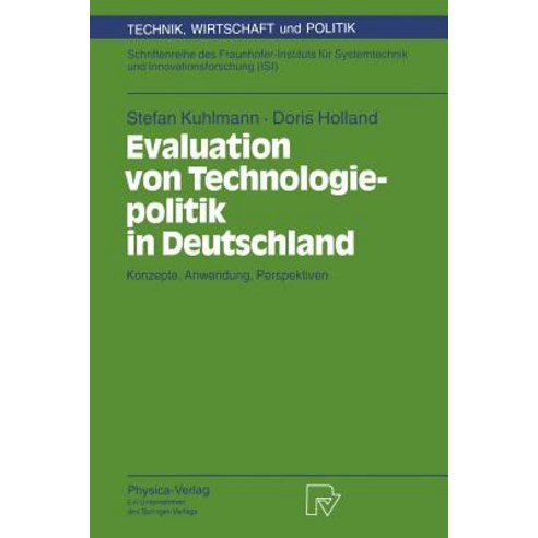 Evaluation Von Technologiepolitik in Deutschland: Konzepte Anwendung Perspektiven Paperback, Physica-Verlag