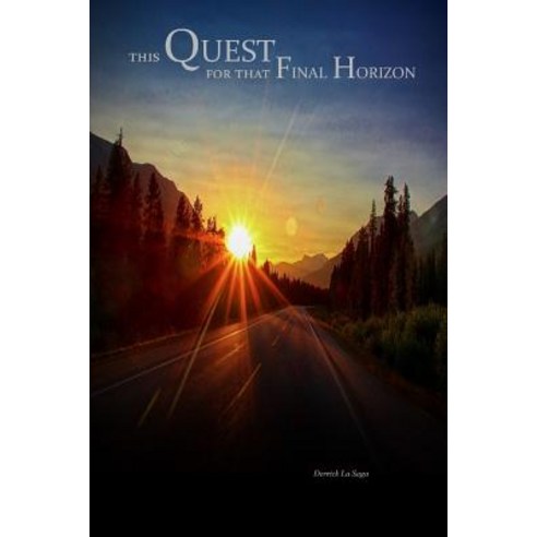 This Quest for That Final Horizon Paperback, La Saga