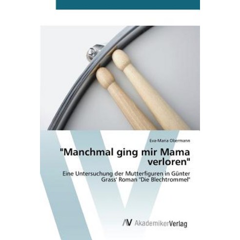 "Manchmal Ging Mir Mama Verloren" Paperback, AV Akademikerverlag