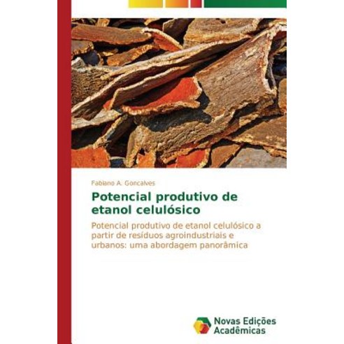 Potencial Produtivo de Etanol Celulosico Paperback, Novas Edicoes Academicas