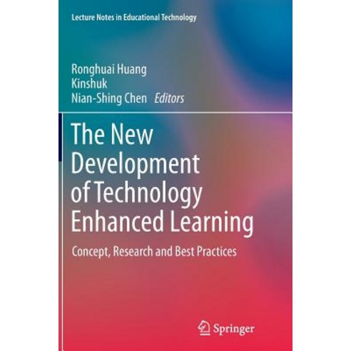 The New Development of Technology Enhanced Learning: Concept Research and Best Practices Paperback, Springer