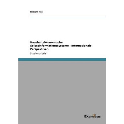 Haushaltsokonomische Selbstinformationssysteme - Internationale Perspektiven Paperback, Examicus Publishing