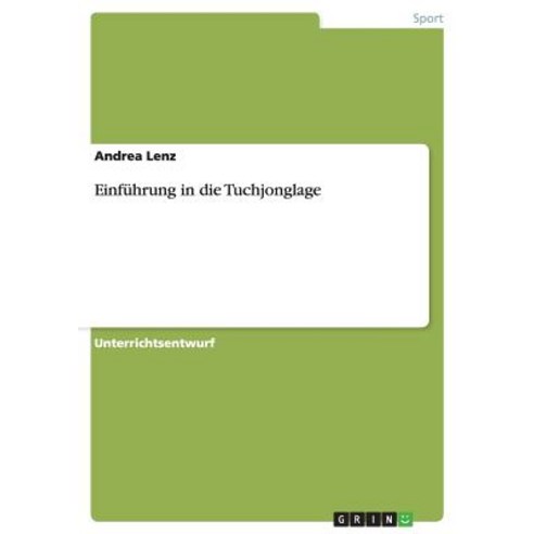 Einfuhrung in Die Tuchjonglage Paperback, Grin Verlag Gmbh