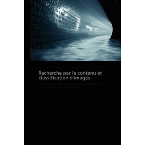 Recherche Par Le Contenu Et Classification D''Images Paperback, Academiques