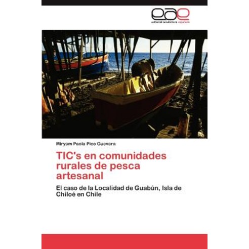 Tic''s En Comunidades Rurales de Pesca Artesanal Paperback, Eae Editorial Academia Espanola