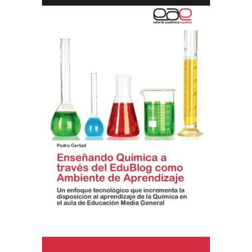 Ensenando Quimica a Traves del Edublog Como Ambiente de Aprendizaje Paperback, Editorial Academica Espanola