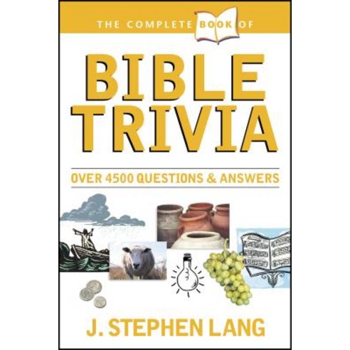 The Complete Book of Bible Trivia: Over 4 300 Questions & Answers about the Bible Paperback, Tyndale House Publishers