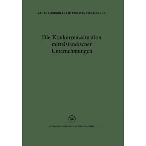 Die Konkurrenzsituation Mittelstandischer Unternehmungen Paperback, Vs Verlag Fur Sozialwissenschaften