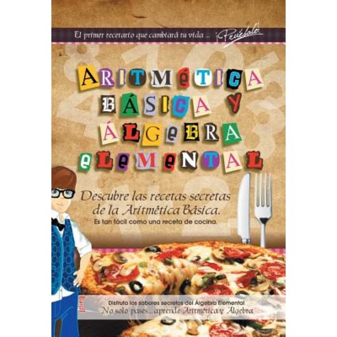 Aritmetica Basica y Algebra Elemental Hardcover, Palibrio