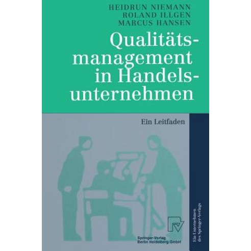 Qualitatsmanagement in Handelsunternehmen: Ein Leitfaden Paperback, Physica-Verlag