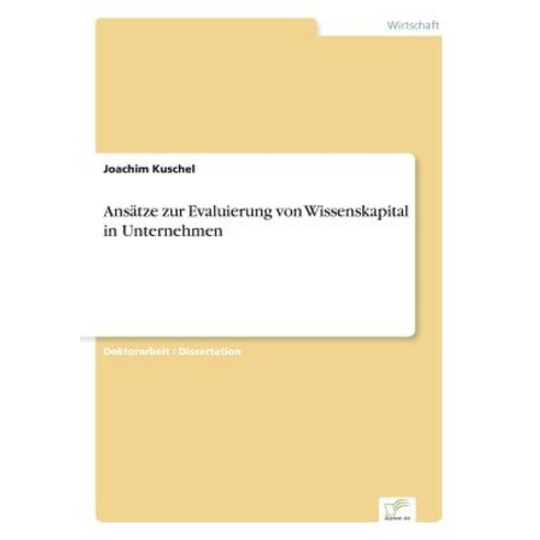 Ansatze Zur Evaluierung Von Wissenskapital in Unternehmen Paperback, Diplom.de