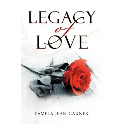 ''''Legacy of Love'''' Paperback, Xlibris Corporation