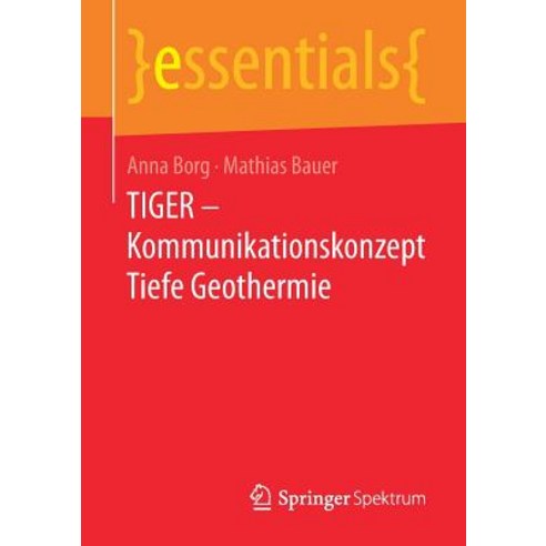 Tiger - Kommunikationskonzept Tiefe Geothermie Paperback, Springer Spektrum