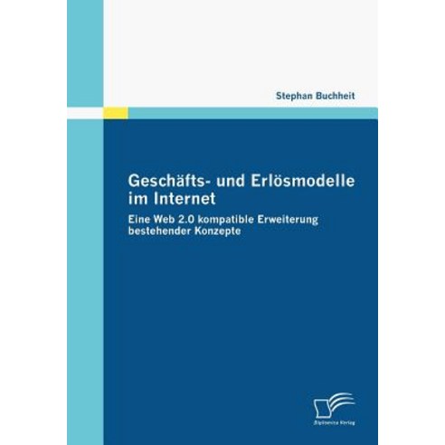 Geschafts- Und Erlosmodelle Im Internet Paperback, Diplomica Verlag Gmbh