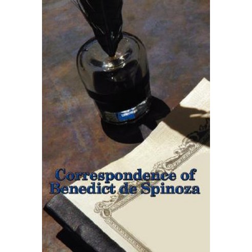 Correspondence of Benedict de Spinoza Paperback, A & D Publishing