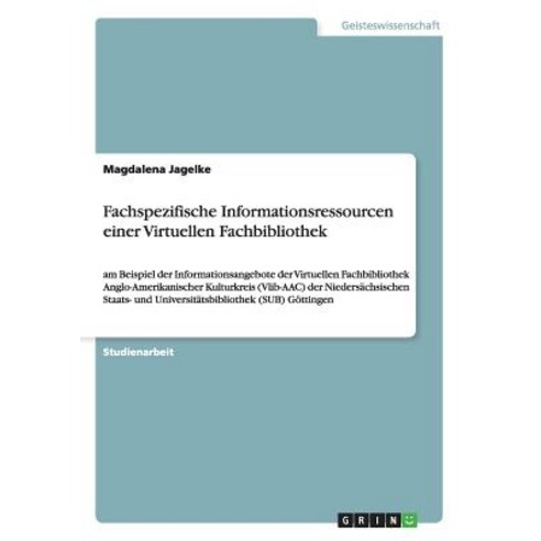 Fachspezifische Informationsressourcen Einer Virtuellen Fachbibliothek Paperback, Grin Publishing