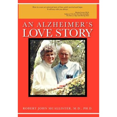 An Alzheimer''s Love Story Hardcover, Authorhouse