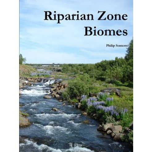 Riparian Zone Biomes Paperback, Lulu.com