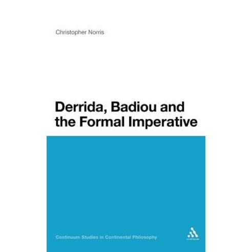 Derrida Badiou and the Formal Imperative Hardcover, Continnuum-3pl