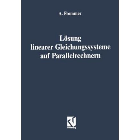 Losung Linearer Gleichungssysteme Auf Parallelrechnern Paperback, Vieweg+teubner Verlag