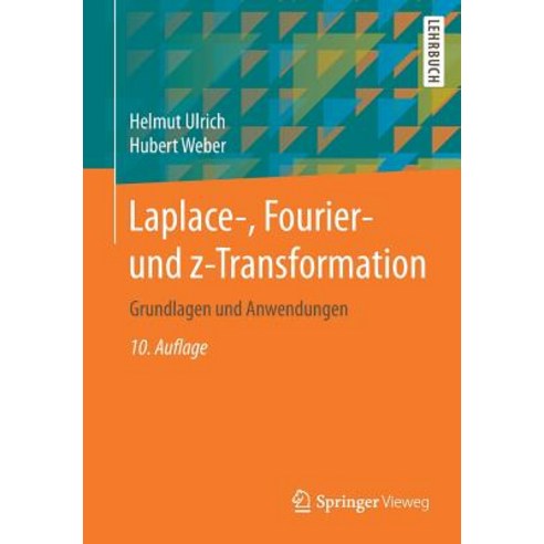 Laplace- Fourier- Und Z-Transformation: Grundlagen Und Anwendungen Paperback, Springer Vieweg