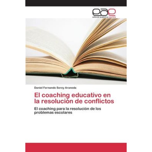 El Coaching Educativo En La Resolucion de Conflictos Paperback, Editorial Academica Espanola