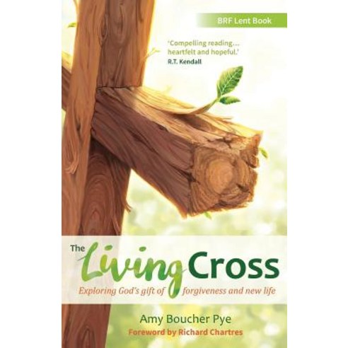 The Living Cross: Exploring God''s Gift of Forgiveness and New Life Paperback, Brf