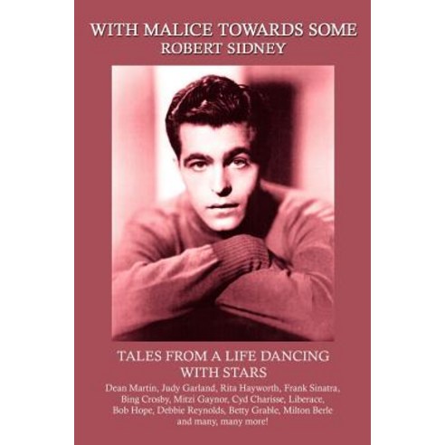 With Malice Towards Some: Tales from a Life Dancing with Stars Paperback, Authorhouse
