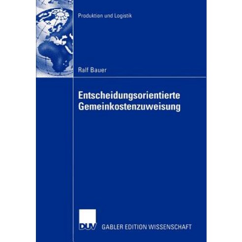 Entscheidungsorientierte Gemeinkostenzuweisung Paperback, Deutscher Universitatsverlag