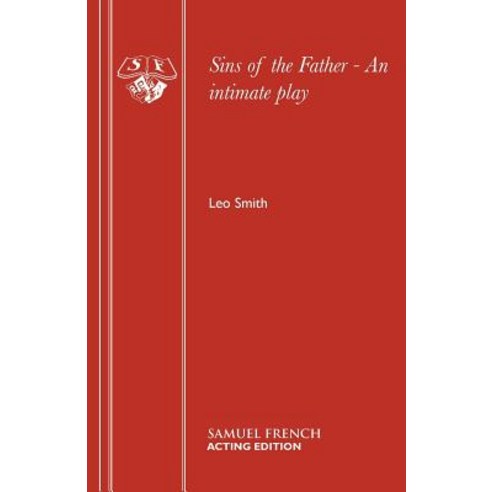 Sins of the Father - An Intimate Play Paperback, Samuel French