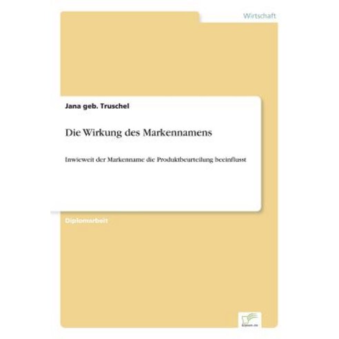 Die Wirkung Des Markennamens Paperback, Diplom.de